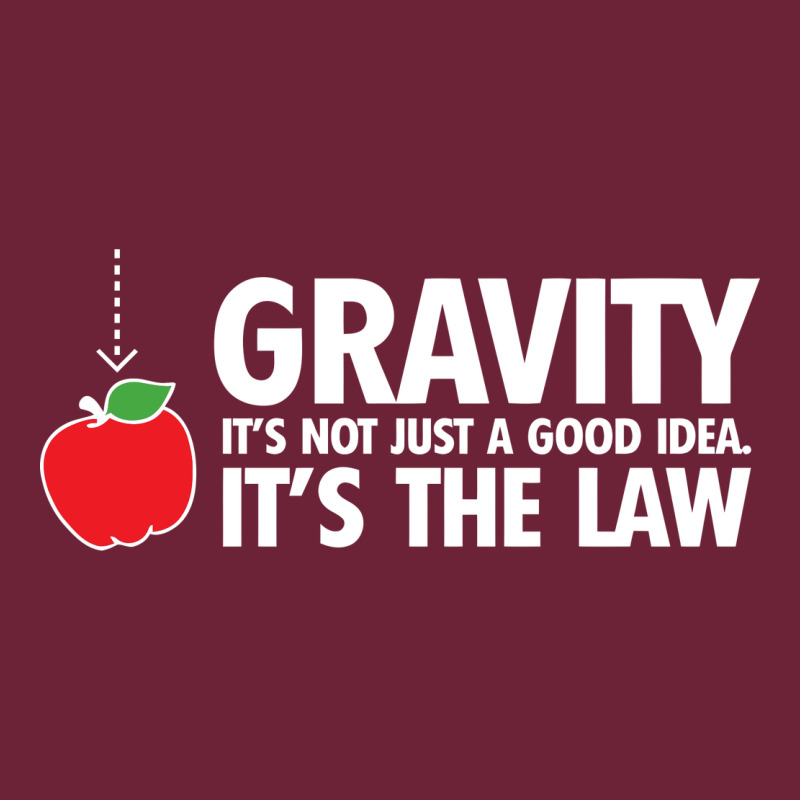 Gravity, It's Not Just A Good Idea Long Sleeve Tee by linhVisuals | Teevron