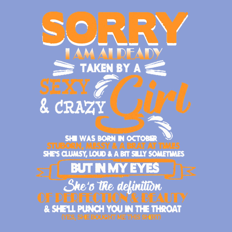 Birthday T  Shirt Sorry I'm Already Taken By Sexy Crazy Girl October B Long Sleeve Tee by linhVisuals | Teevron