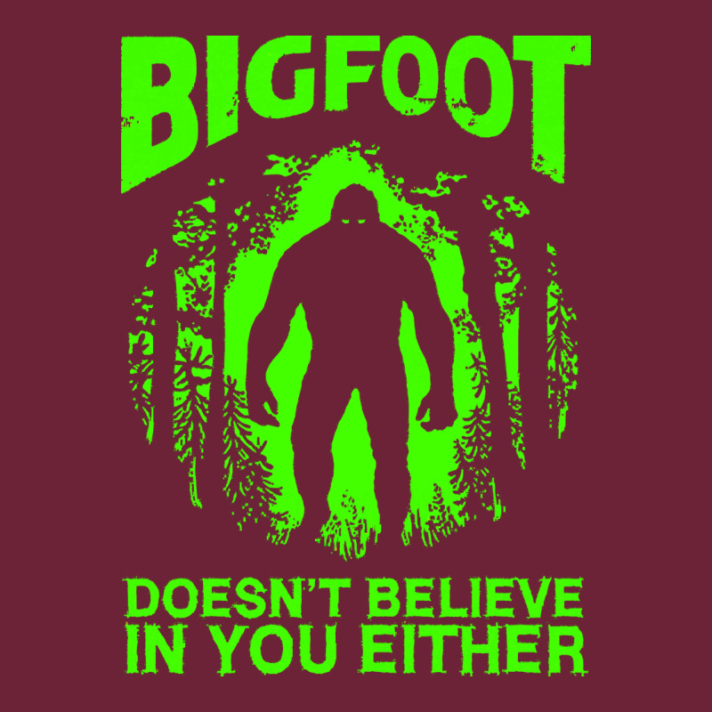 Bigfoot Believer T  Shirt Bigfoot Doesnt Believe In You Either T  Shir Long Sleeve Tee by linhVisuals | Teevron