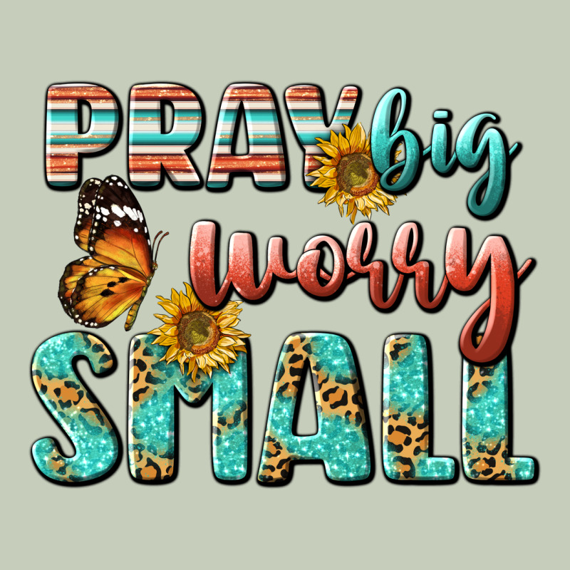 Pray Big Worry Small Ladies Tee by BundleAndBundleShop | Teevron