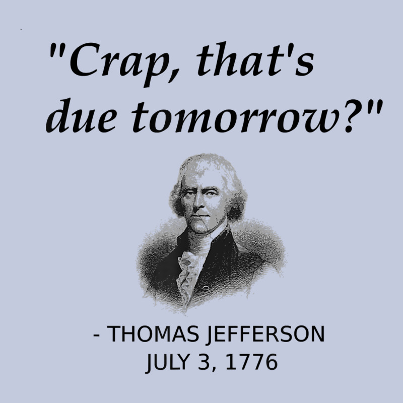 Funny Thomas Jefferson Usa History Teacher Student Gift T Shirt Long Sleeve Tee by linhVisuals | Teevron