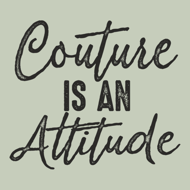 Couture Is An Attitude Inspirational Fashion Quote Cute Lettering Text Long Sleeve Tee by linhVisuals | Teevron