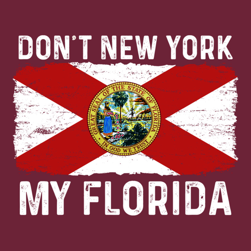 Don't New York My Florida Vintage Flag Funny Saying Gift Long Sleeve Tee by linhVisuals | Teevron
