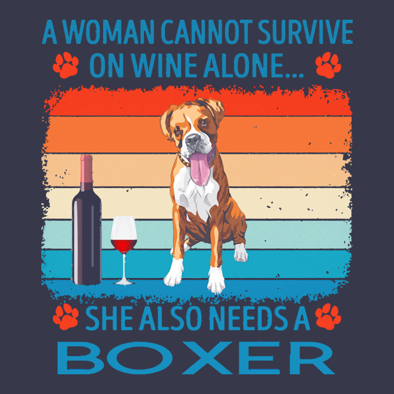 Boxer T  Shirt A Woman Cannot Survive On Wine Alone She Also Needs Box Long Sleeve Tee by linhVisuals | Teevron