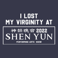 I Lost My Virginity At Shen Yun 2022   T Shirt Long Sleeve Tee | Teevron
