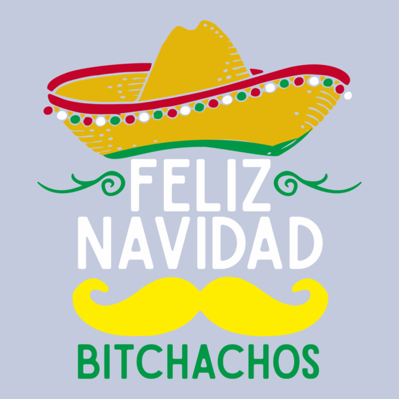Mexicans Say Feliz Navidad Bitchahos Funny Merry Christmas Sombrero Long Sleeve Tee by linhVisuals | Teevron
