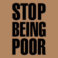 Stop Being Poor Long Sleeve Tee | Teevron