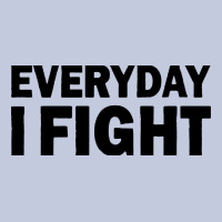 Everyday I Fight Long Sleeve Tee | Teevron