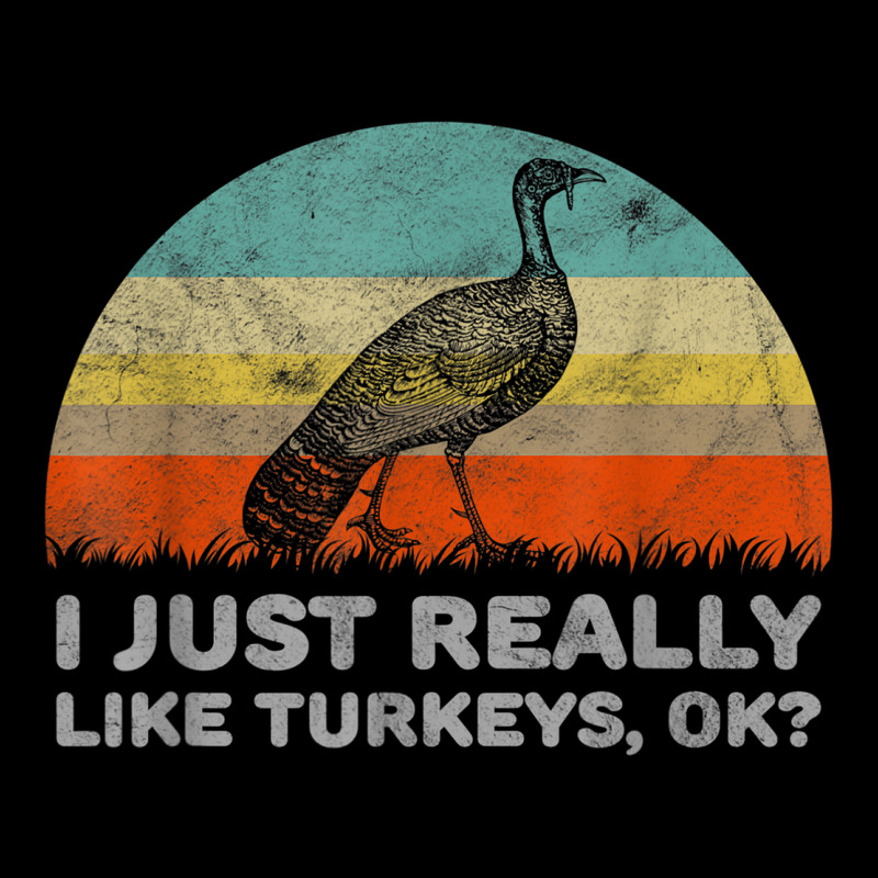 Funny I Just Really Like Turkeys Thanksgiving Long Sleeve Tee by linhVisuals | Teevron