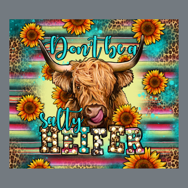 Don't Be A Salty Heifer Heavyweight Sweatshirt by Jasminsmagicworld | Teevron