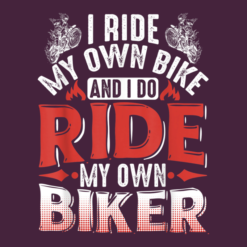 Motorcycle I Ride My Own Bike Motorbike Long Sleeve Tee by linhVisuals | Teevron