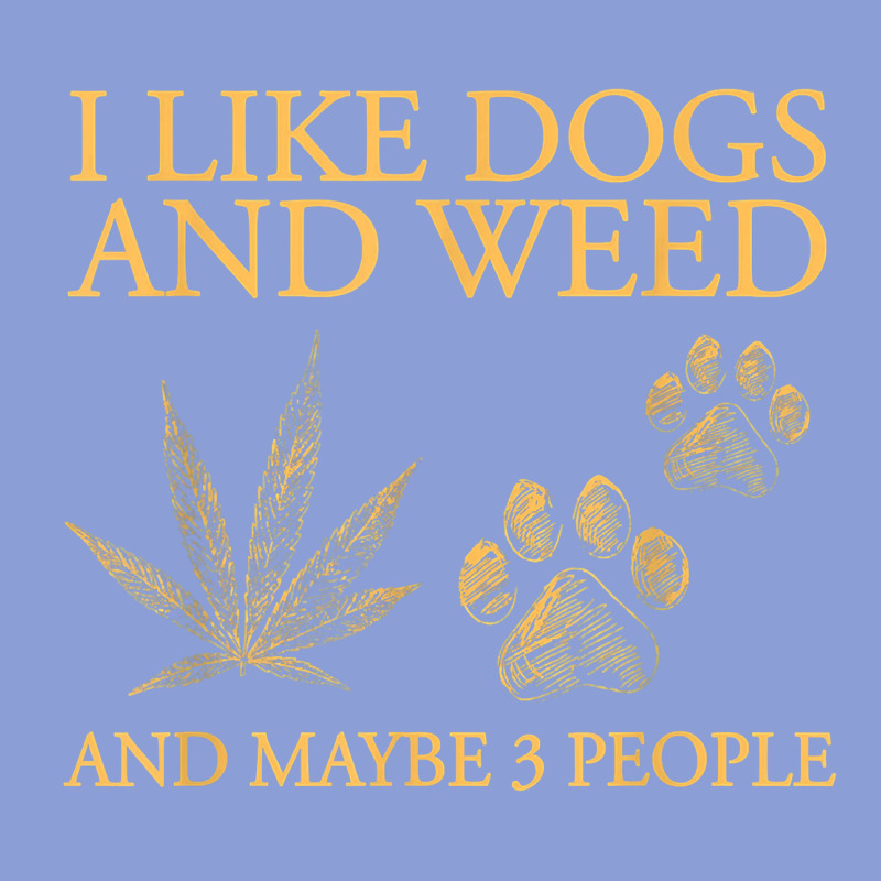 I Like Dogs And Weed And Maybe 3 People T Shirt Long Sleeve Tee by linhVisuals | Teevron
