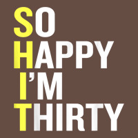 So Happy I'm Thirty 30 Year Old Funny 30th Birthday T Shirt Long Sleeve Tee | Teevron