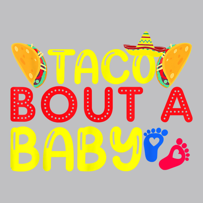 Taco Bout A Baby Pregnancy Announcement Cinco De Mayo Party T Shirt Long Sleeve Tee by linhVisuals | Teevron