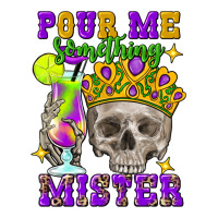 Skull Pour Me Something Mister Premium Tee | Teevron