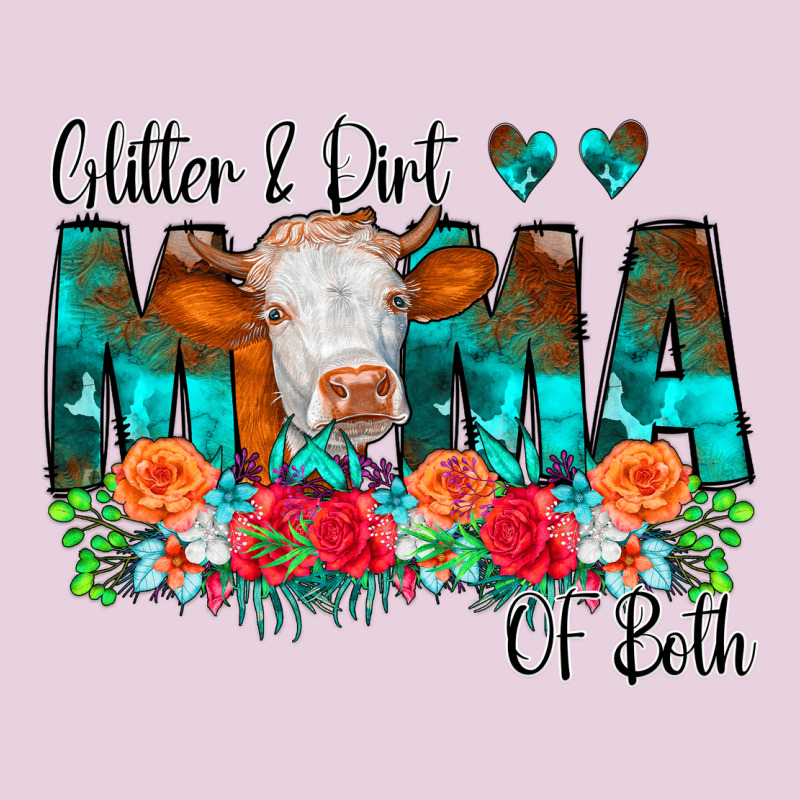 Glitter Dirt Mama Of Both Cow Flowers Classic Tee by CowCowDesign | Teevron