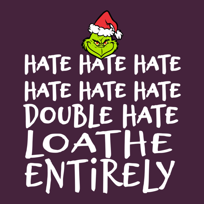 Loathe Entirely Grinch For Light Hate Hate Hate Happy Christmas Long Sleeve Tee by linhVisuals | Teevron