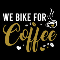 We Bike For Coffee T Shirt Long Sleeve Tee | Teevron