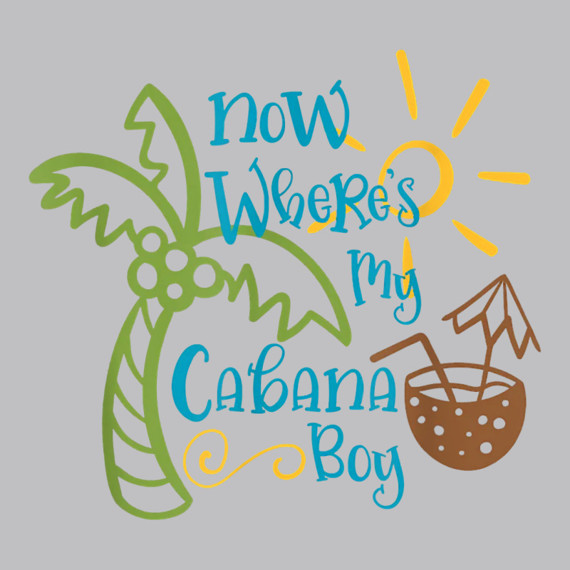 Now Where's My Cabana Boy, Beach Palm Tree Coconut T Shirt Long Sleeve Tee by linhVisuals | Teevron