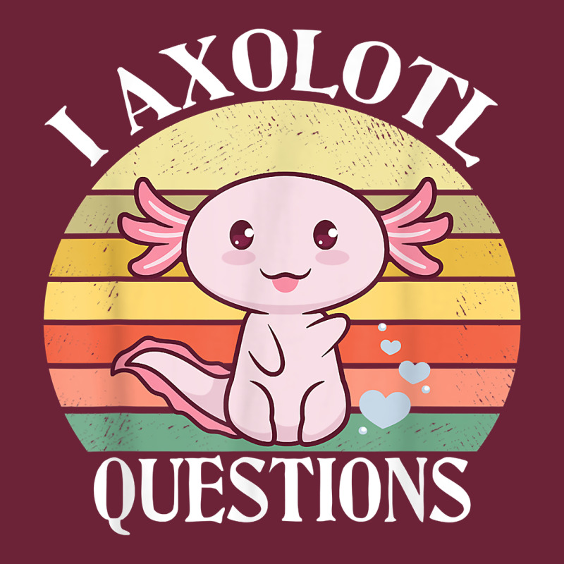I Axolotl Questions Funny Axolotl Costume For Axolotl Lovers T Shirt Long Sleeve Tee by linhVisuals | Teevron