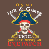 It's All Fun & Games Until Someone Needs An Eyepatch Pirate T Shirt Long Sleeve Tee | Teevron