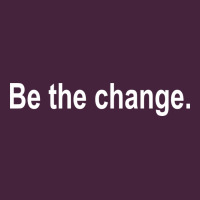 Be The Change [tb] Long Sleeve Tee | Teevron