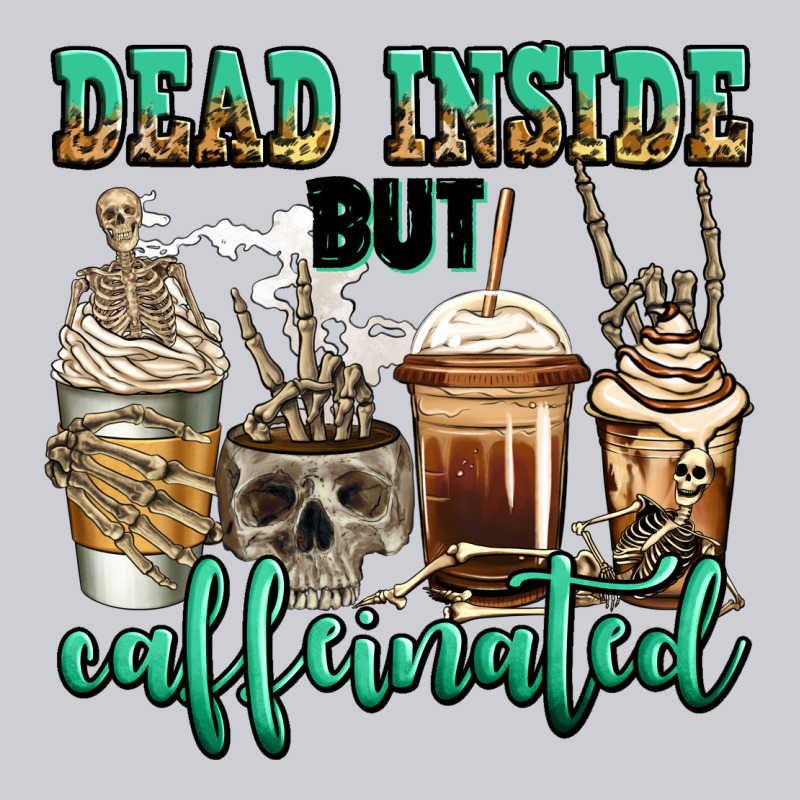Dead Inside But Caffeinated Skeleton Coffee Cups Heavyweight Sweatshirt by Jasminsmagicworld | Teevron