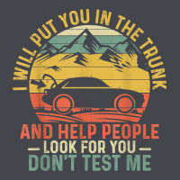 I Will Put You In The Trunk And Help People Funny Saying T Shirt Long Sleeve Tee | Teevron