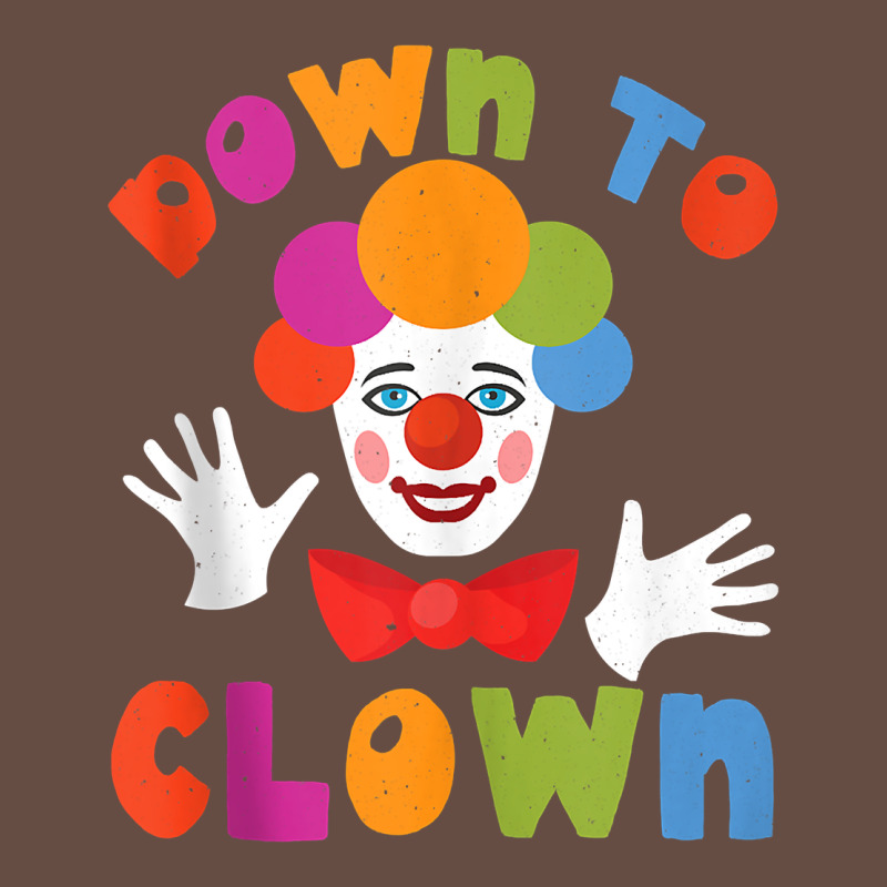 Down To Clown Funny Circus Tank Top Long Sleeve Tee by linhVisuals | Teevron