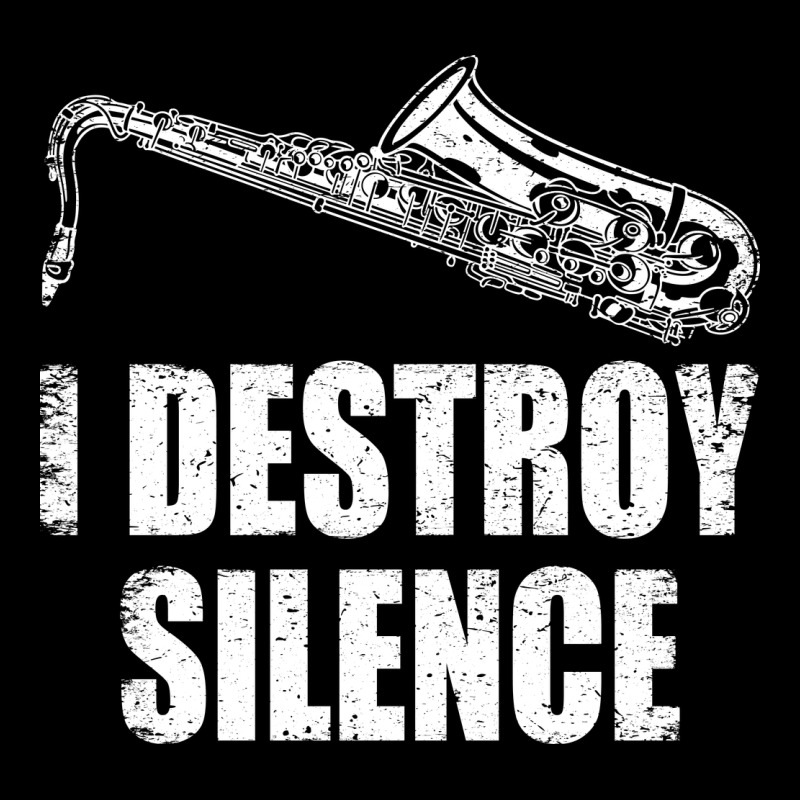 Saxophone I Destroy Silence Saxophonist | For Musicians Long Sleeve Tee by linhVisuals | Teevron