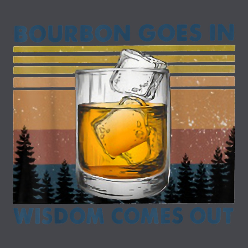 Bourbon Goes In Wisdom Comes Out Vintage T Shirt Long Sleeve Tee by linhVisuals | Teevron