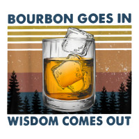 bourbon goes in wisdom comes out vintage t shirt | Teevron