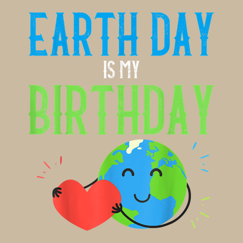 Earth Day Is My Birthday Shirt Pro Environment Party Gift T Shirt Long Sleeve Tee by linhVisuals | Teevron