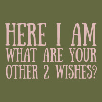 Here I Am What Are Your Other 2 Wishes Long Sleeve Tee | Teevron