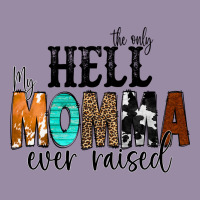 The Only Hell My Momma Ever Raised Classic Tee | Teevron