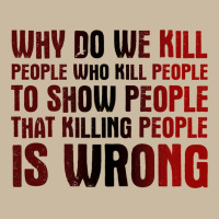 Why Do We Kill People Who Kill People To Show That Killing People Long Sleeve Tee | Teevron