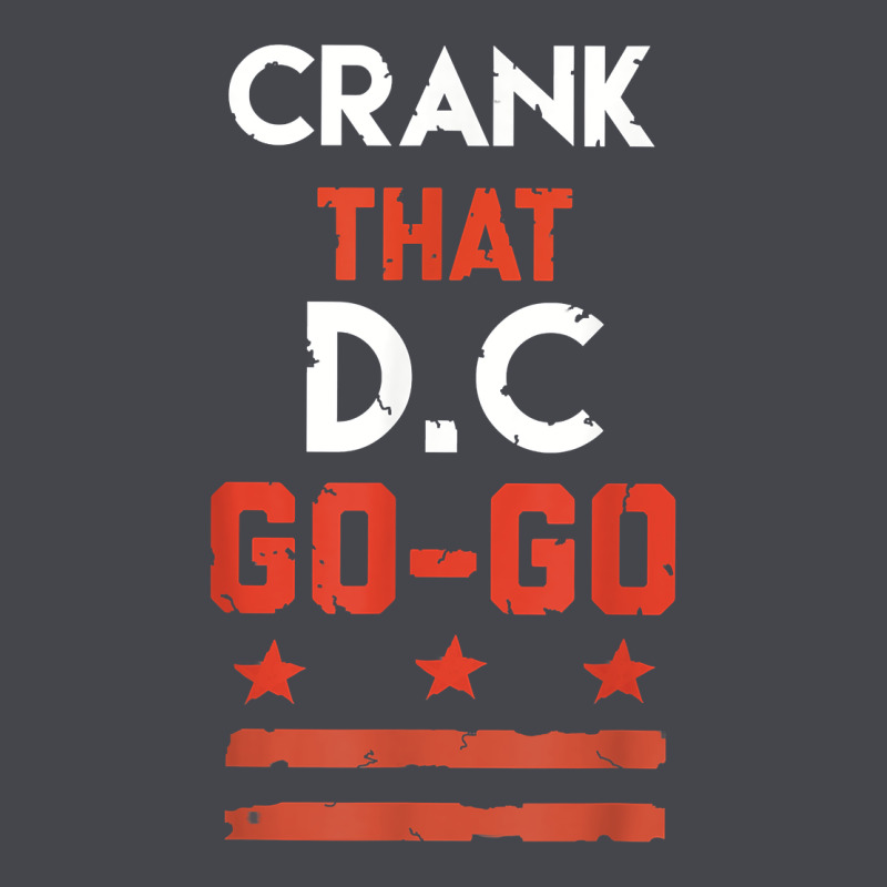 Vintage Washington D.c Crank That Go Go Music Design Gift. T Shirt Long Sleeve Tee by linhVisuals | Teevron