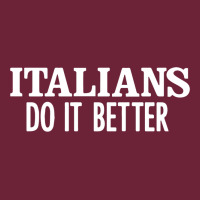 Italians Do It Better Long Sleeve Tee | Teevron