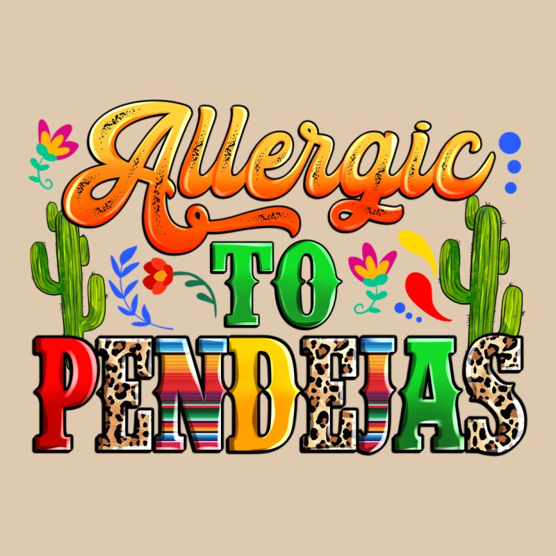 Allergic To Pendejas Heavyweight Sweatshirt by RanaPortraitStore | Teevron