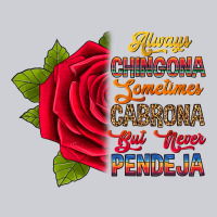 Always Chingona Sometimes Cabrona But Never Pendej Heavyweight Sweatshirt | Teevron