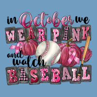 In October We Wear Pink And Watch  Baseball Urban Heavy Tee | Teevron