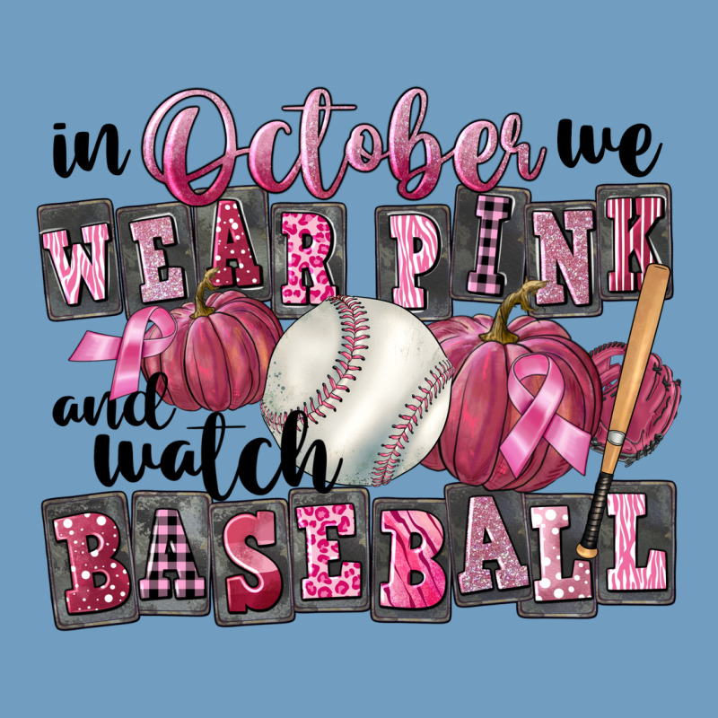 In October We Wear Pink And Watch  Baseball Urban Heavy Tee by FaDigitalArtStudio | Teevron