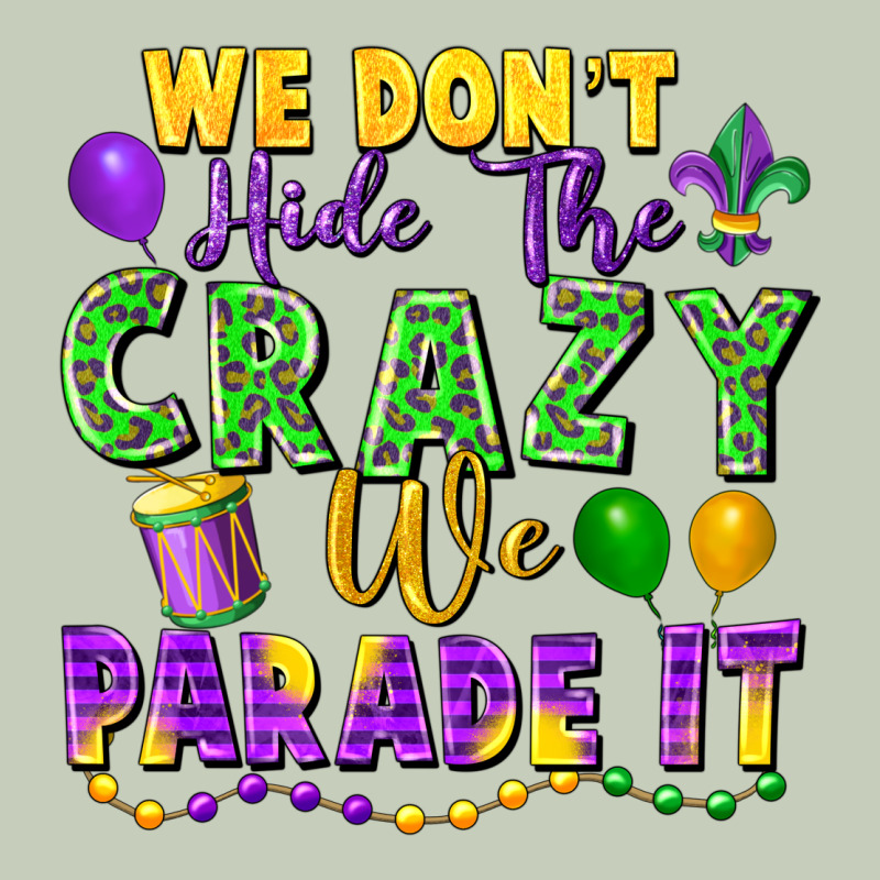 We Don't Hide The Crazy We Parade It Ladies Tee by FaDigitalArtStudio | Teevron