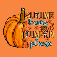 Autumn Leaves And Pumpkin Please Premium Sweatshirt | Teevron