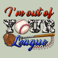 I' M Out Of Your League Ladies Tee | Teevron
