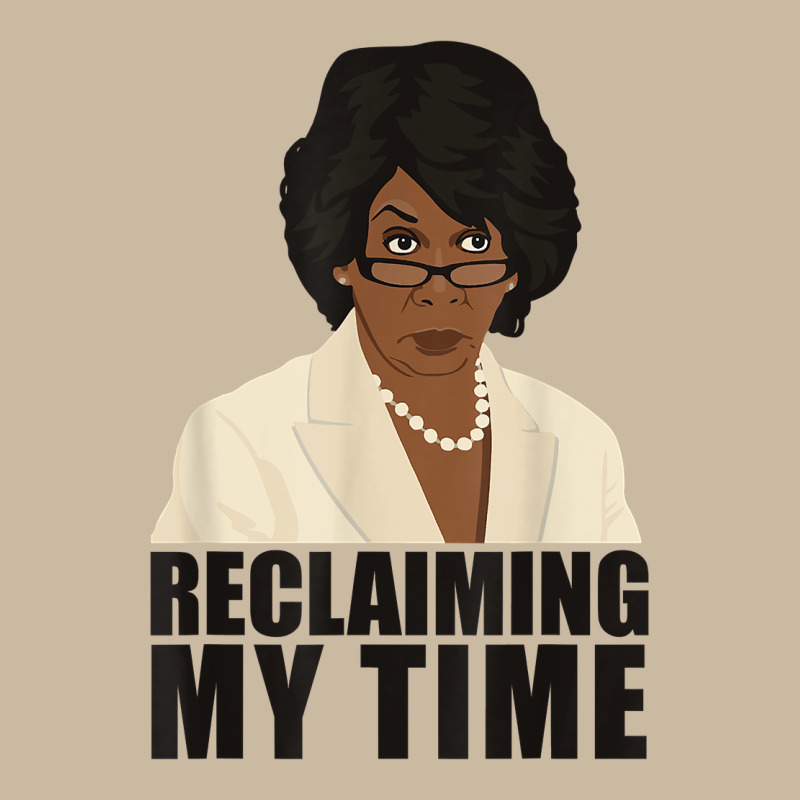 Maxine Reclaiming My Time Funny Political Quote T Shirt Long Sleeve Tee by baoMotion | Teevron