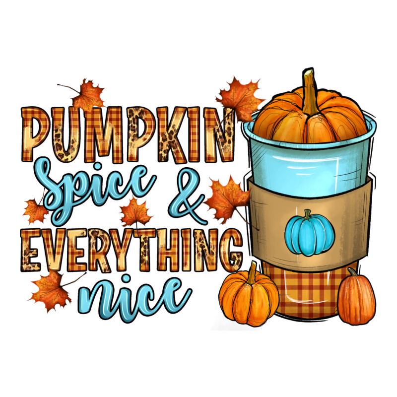 Pumpkin Spice And Everything Nice Premium Sweatshirt by RanaPortraitStore | Teevron