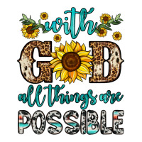 with god all things are possible | Teevron