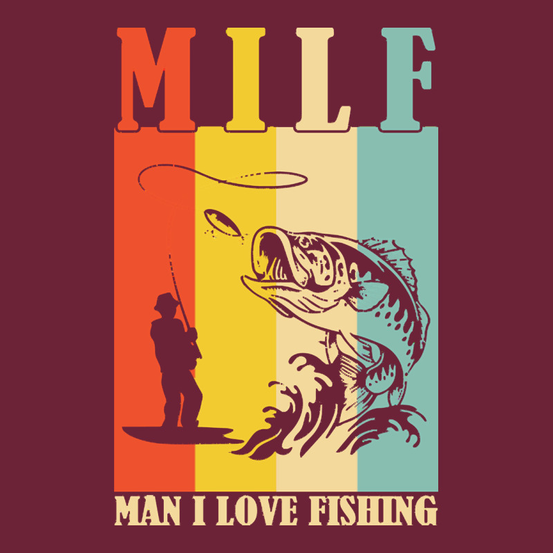 Fishing T  Shirt Milf Man I Love Fishing T  Shirt Long Sleeve Tee by baoMotion | Teevron