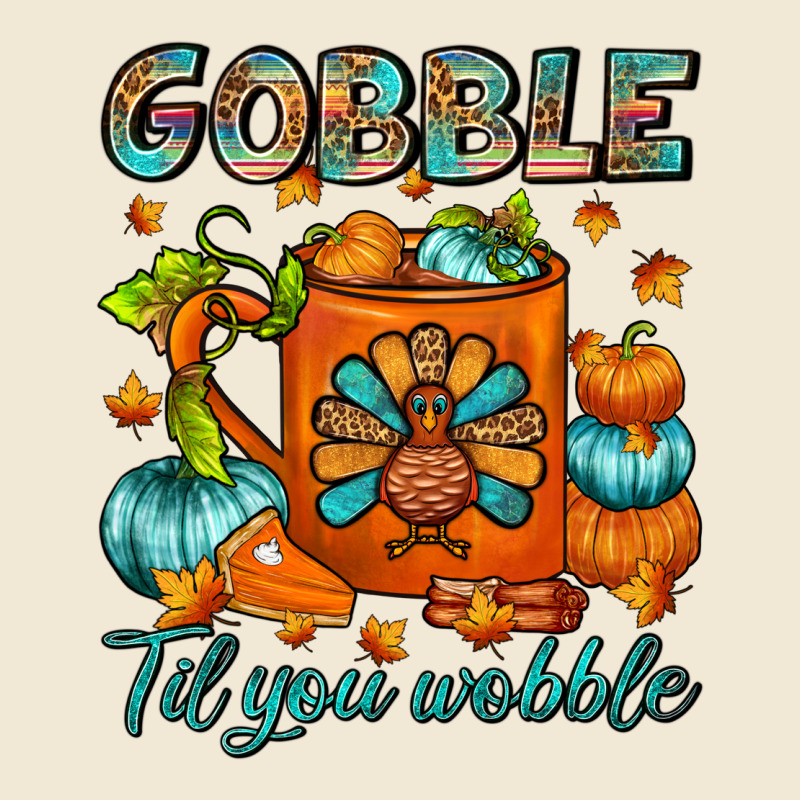 Gobble Til You Wobble Coffee Mug Premium Tee by FaDigitalArtStudio | Teevron